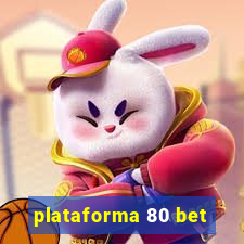 plataforma 80 bet